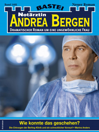 Marina Anders: Notärztin Andrea Bergen 1481