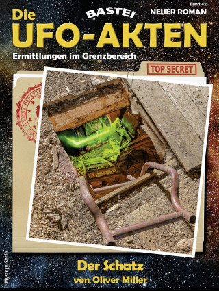 Oliver Miller: Die UFO-AKTEN 42