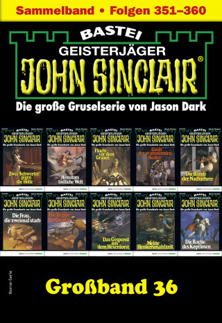 Jason Dark: John Sinclair Großband 36