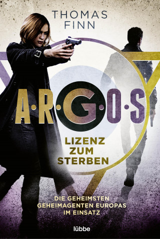 Thomas Finn: A.R.G.O.S. - Lizenz zum Sterben