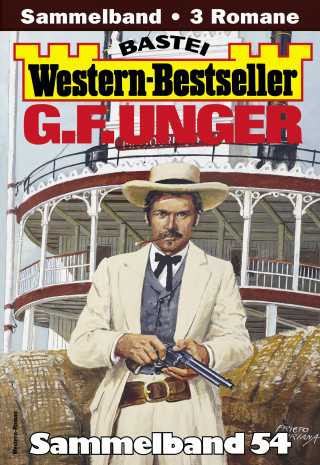 G. F. Unger: G. F. Unger Western-Bestseller Sammelband 54