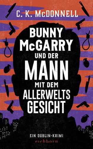 C. K. McDonnell: Bunny McGarry und der Mann mit dem Allerweltsgesicht