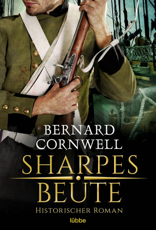 Bernard Cornwell: Sharpes Beute