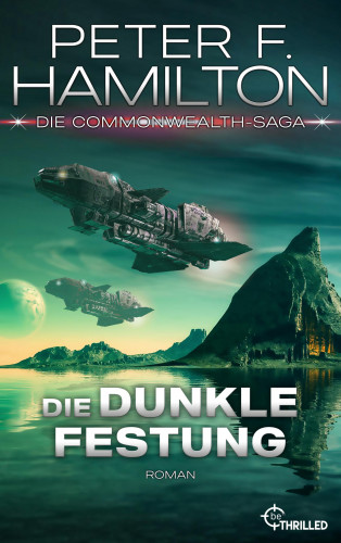 Peter F. Hamilton: Die dunkle Festung