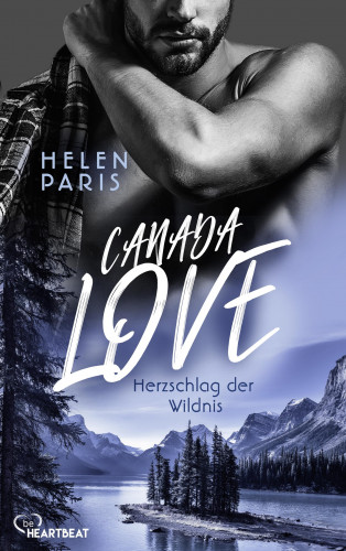 Helen Paris: Canada Love – Herzschlag der Wildnis