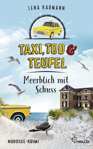 Lena Karmann: Taxi, Tod und Teufel - Meerblick mit Schuss