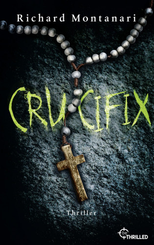 Richard Montanari: Crucifix