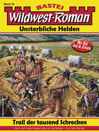 Hal Warner: Wildwest-Roman – Unsterbliche Helden 19