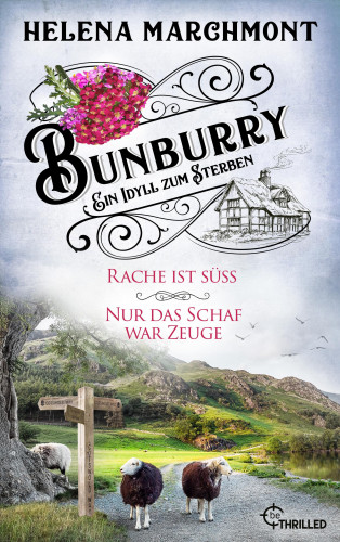 Helena Marchmont: Bunburry - Ein Idyll zum Sterben