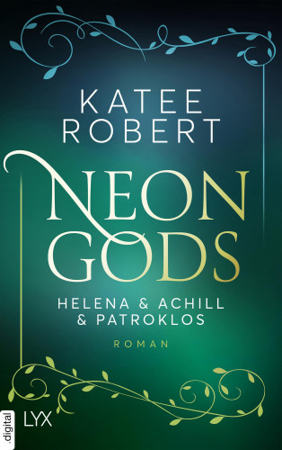 Katee Robert: Neon Gods - Helena & Achill & Patroklos