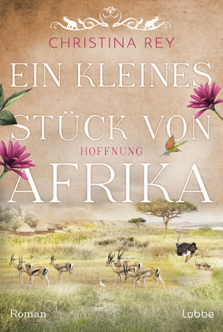 Christina Rey: Ein kleines Stück von Afrika - Hoffnung