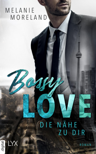 Melanie Moreland: Bossy Love - Die Nähe zu dir