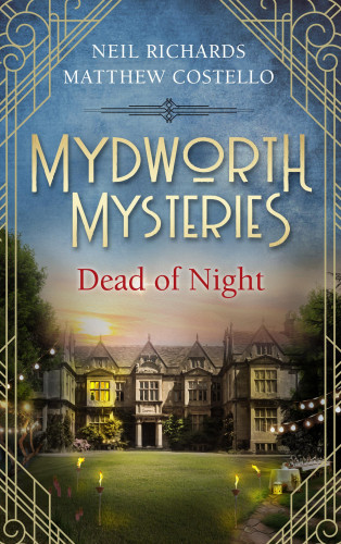 Matthew Costello, Neil Richards: Mydworth Mysteries - Dead of Night