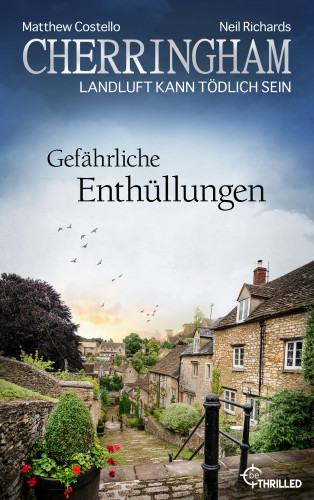 Matthew Costello, Neil Richards: Cherringham - Gefährliche Enthüllungen