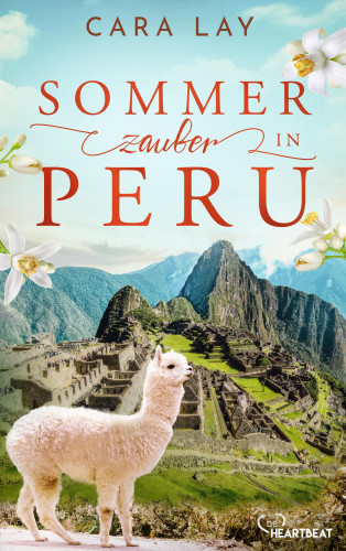 Cara Lay: Sommerzauber in Peru