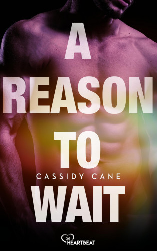 Cassidy Cane: A Reason to Wait