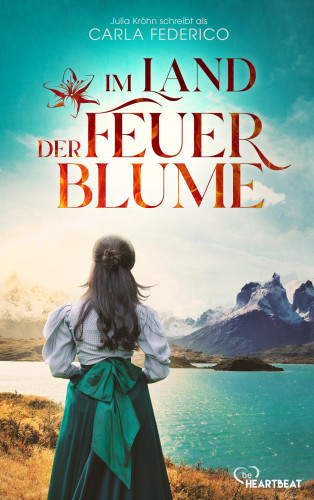 Carla Federico, Julia Kröhn: Im Land der Feuerblume