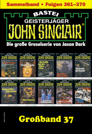 Jason Dark: John Sinclair Großband 37