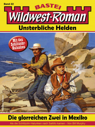Bill Murphy: Wildwest-Roman – Unsterbliche Helden 22