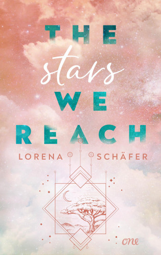 Lorena Schäfer: The stars we reach - Emerald Bay, Band 1
