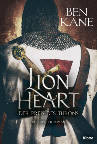 Ben Kane: Lionheart - Der Preis des Throns