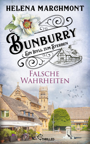 Helena Marchmont: Bunburry - Falsche Wahrheiten