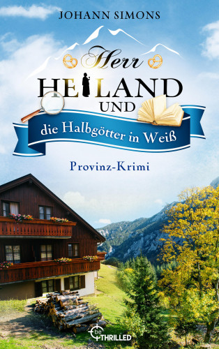 Johann Simons: Herr Heiland und die Halbgötter in Weiß
