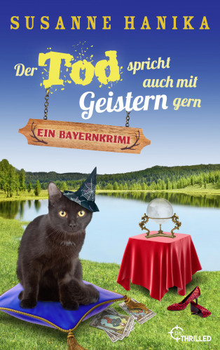 Susanne Hanika: Der Tod spricht auch mit Geistern gern
