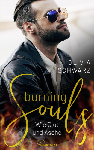 Olivia Schwarz: Burning Souls - Wie Glut und Asche