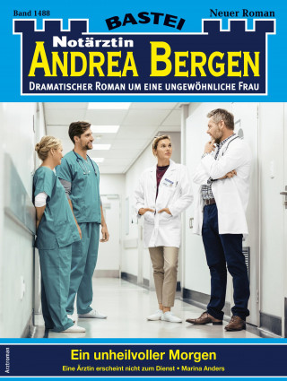 Marina Anders: Notärztin Andrea Bergen 1488