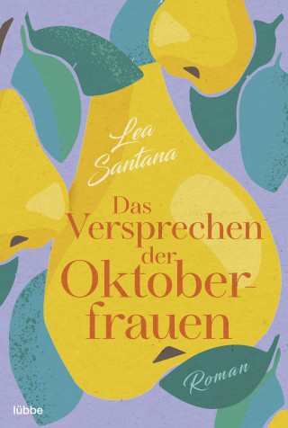 Lea Santana: Das Versprechen der Oktoberfrauen