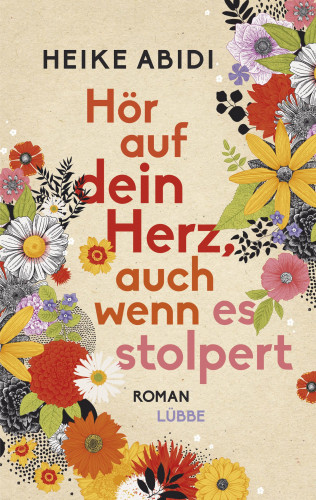 Heike Abidi: Hör auf dein Herz, auch wenn es stolpert