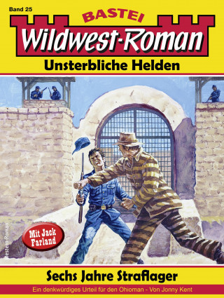 Jonny Kent: Wildwest-Roman – Unsterbliche Helden 25