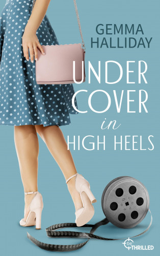 Gemma Halliday: Undercover in High Heels