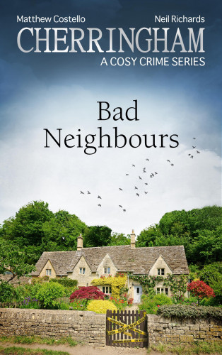 Matthew Costello, Neil Richards: Cherringham - Bad Neighbours