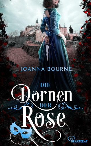 Joanna Bourne: Die Dornen der Rose