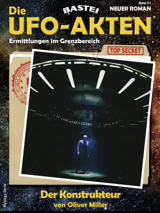 Oliver Miller: Die UFO-AKTEN 51