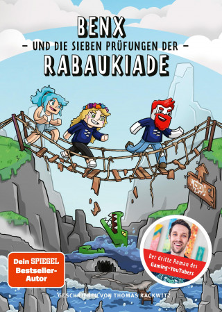 Thomas Rackwitz: Benx und die sieben Prüfungen der Rabaukiade