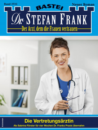 Stefan Frank: Dr. Stefan Frank 2725