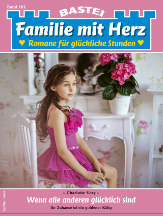 Charlotte Vary: Familie mit Herz 161