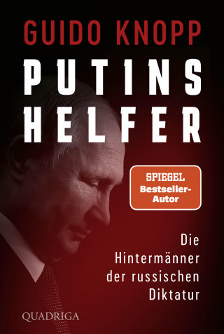 Guido Knopp: Putins Helfer