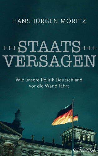 Hans-Jürgen Moritz: Staatsversagen