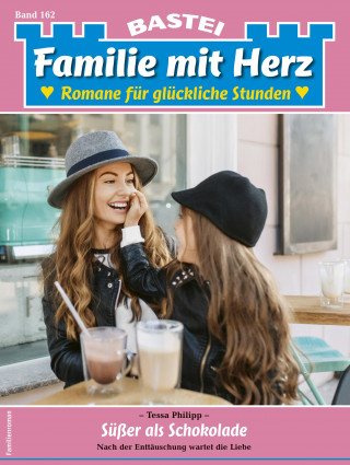 Tessa Philipp: Familie mit Herz 162