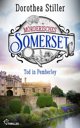 Dorothea Stiller: Mörderisches Somerset - Tod in Pemberley