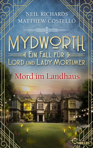 Matthew Costello, Neil Richards: Mydworth - Mord im Landhaus