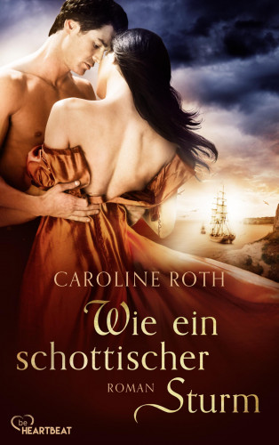 Caroline Roth: Wie ein schottischer Sturm