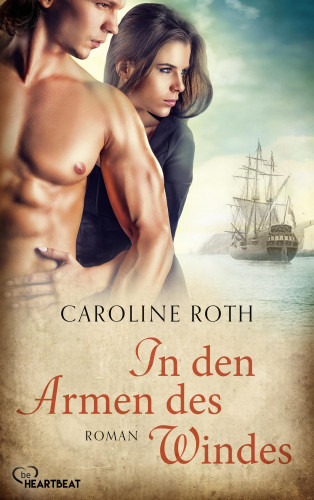 Caroline Roth: In den Armen des Windes