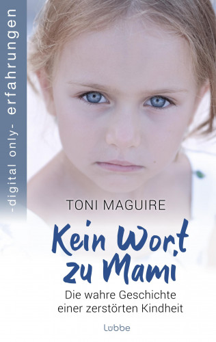 Toni Maguire: Kein Wort zu Mami