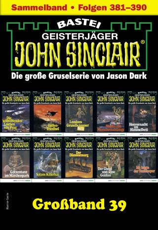 Jason Dark: John Sinclair Großband 39