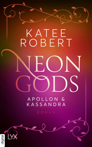 Katee Robert: Neon Gods - Apollon & Kassandra